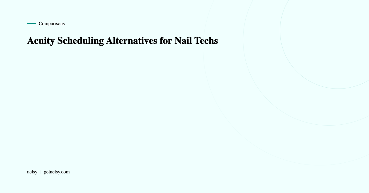 Acuity Scheduling alternatives for nail techs