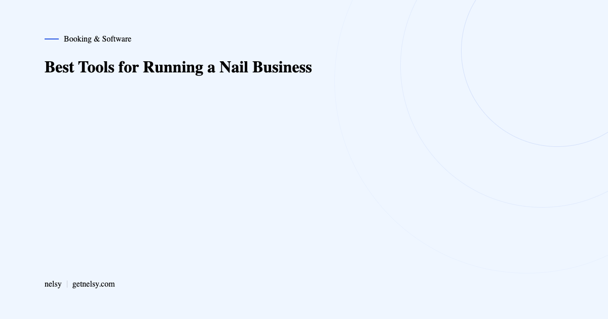 Best tools for running a nail business