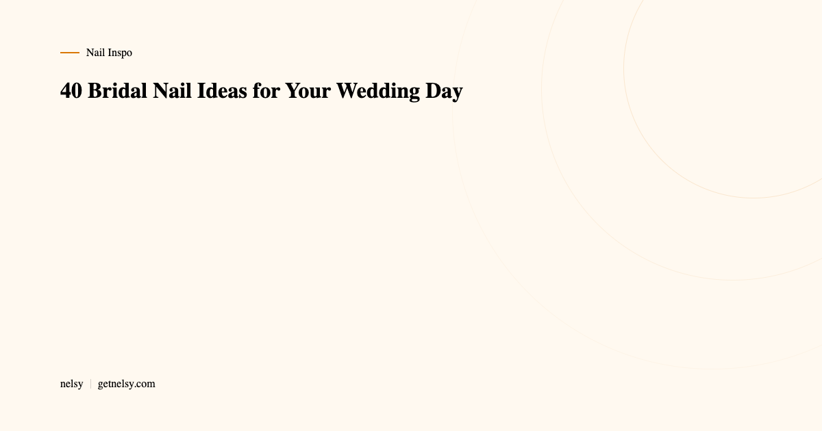 40 bridal nail ideas