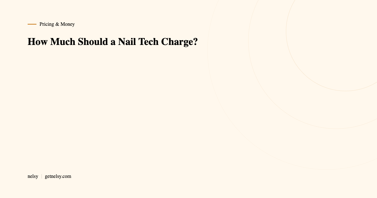 How much should a nail tech charge