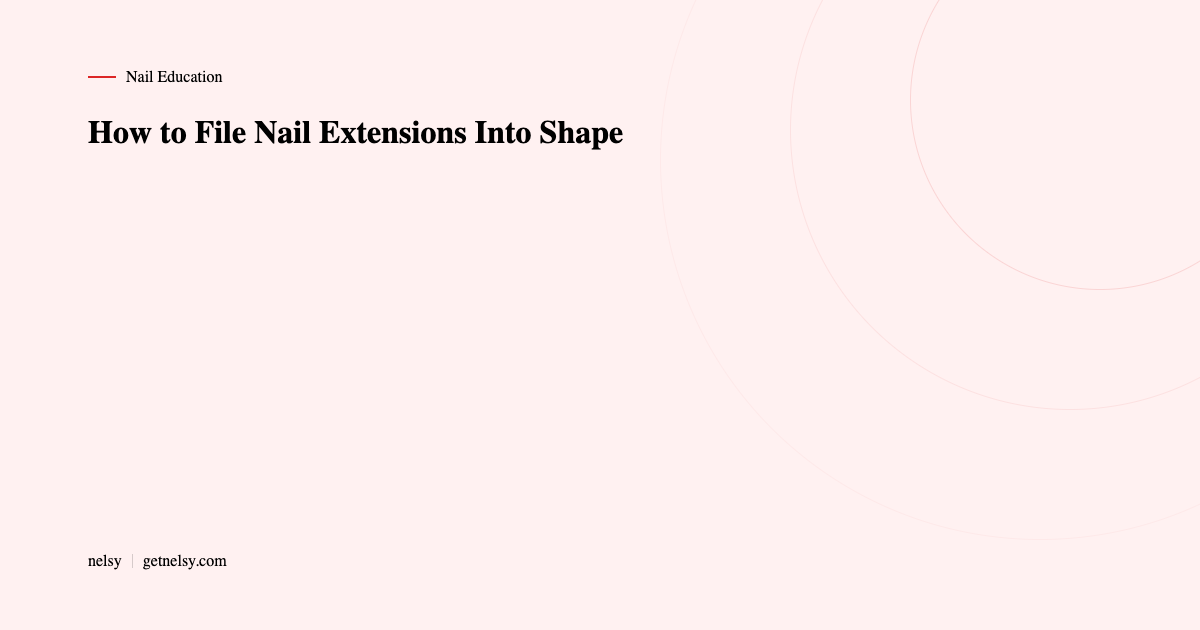 How to file nail extensions into shape