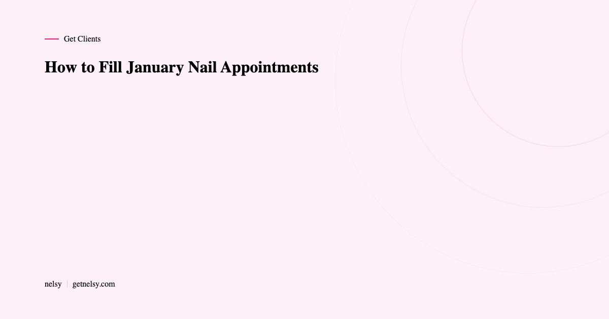 How to fill January nail appointments