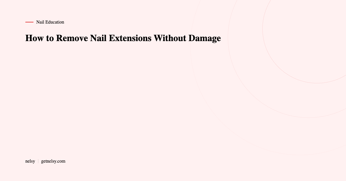 How to remove nail extensions without damage