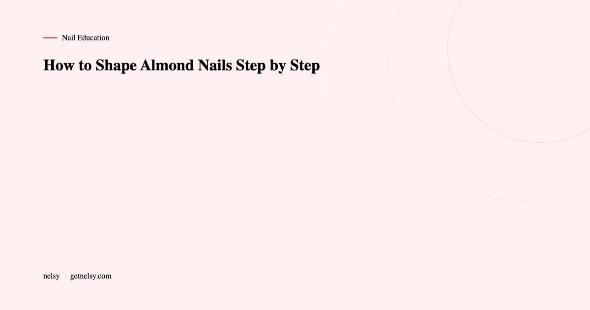 How to shape almond nails step by step