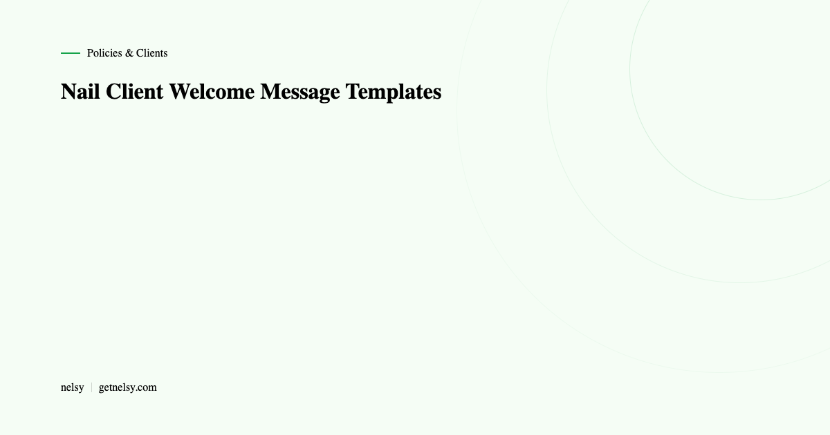 Nail client welcome message templates
