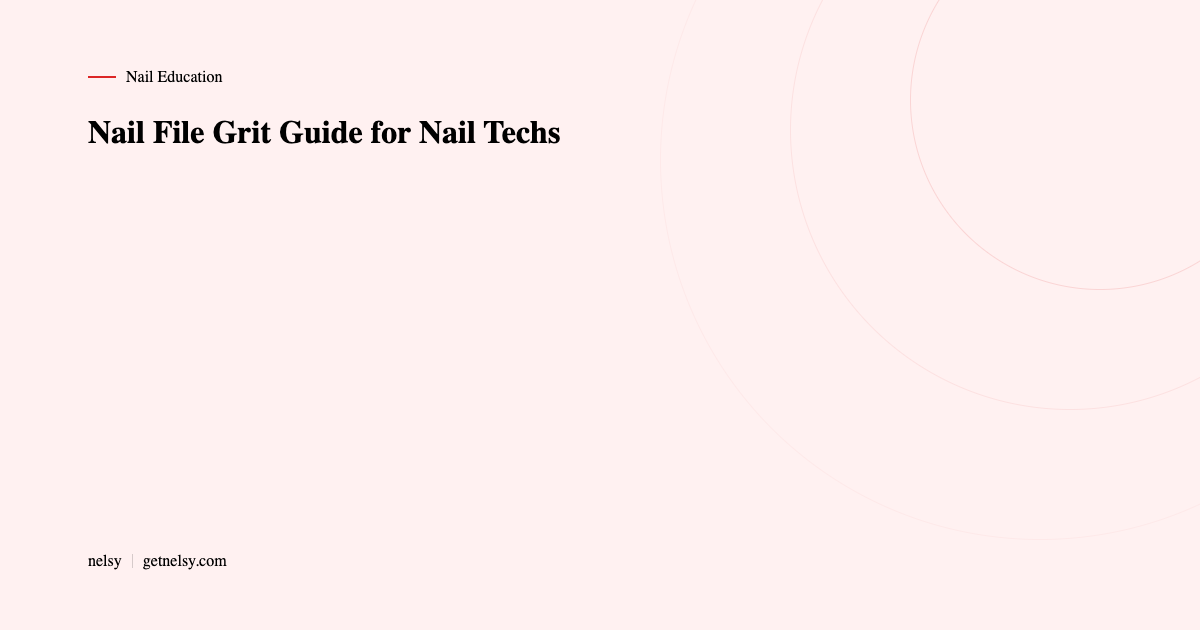 Nail file grit guide for nail techs