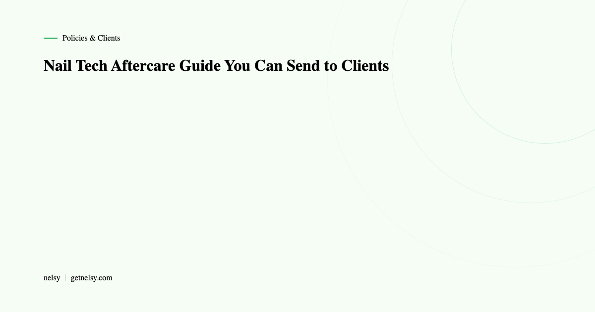 Nail tech aftercare guide for clients