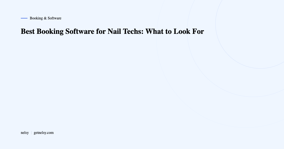 Nail tech booking software features guide