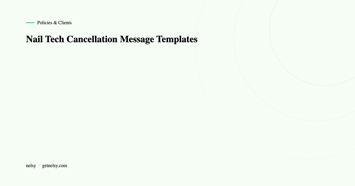 Nail tech cancellation message templates