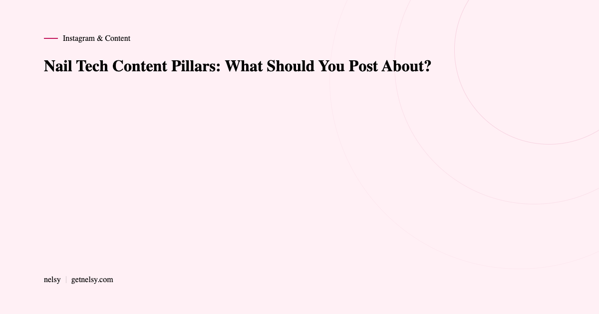 Nail tech content pillars framework