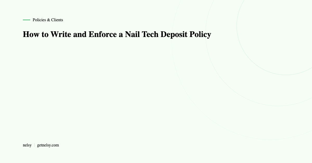 Nail tech deposit policy guide