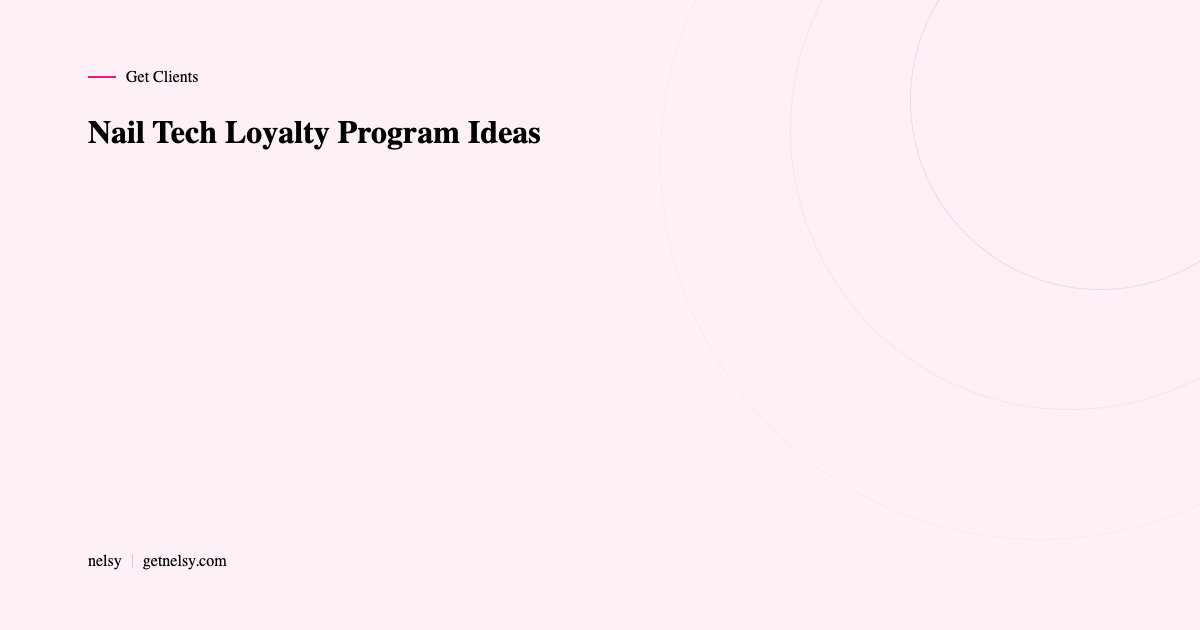 Nail tech loyalty program ideas