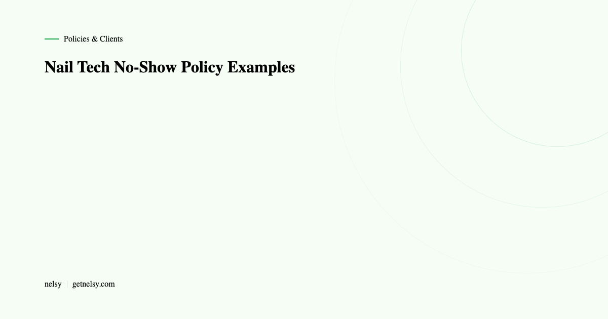 Nail tech no-show policy examples