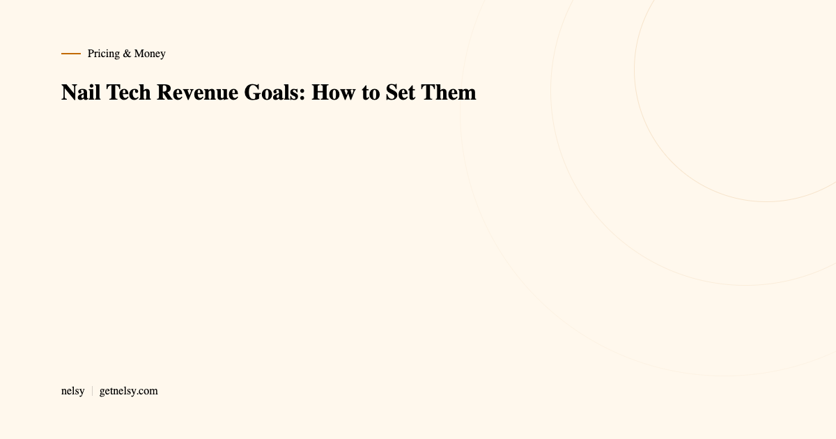 Nail tech revenue goals: how to set them