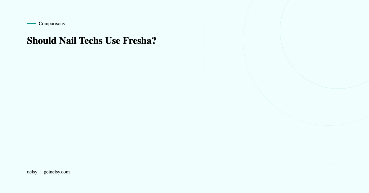 Should nail techs use Fresha?