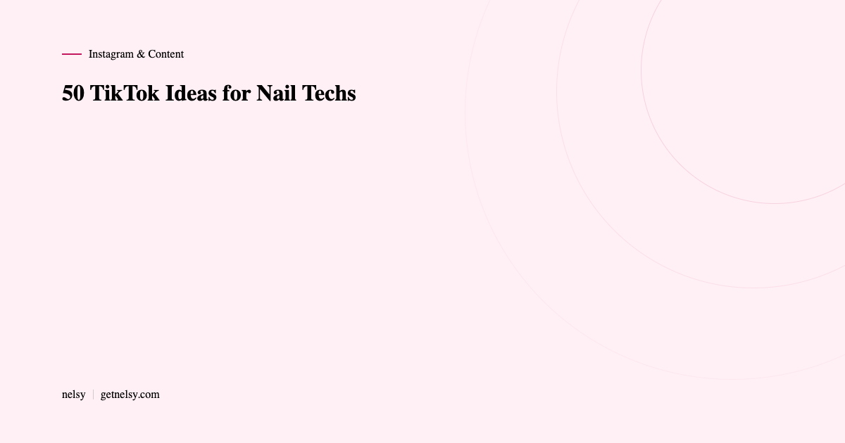 50 TikTok ideas for nail techs