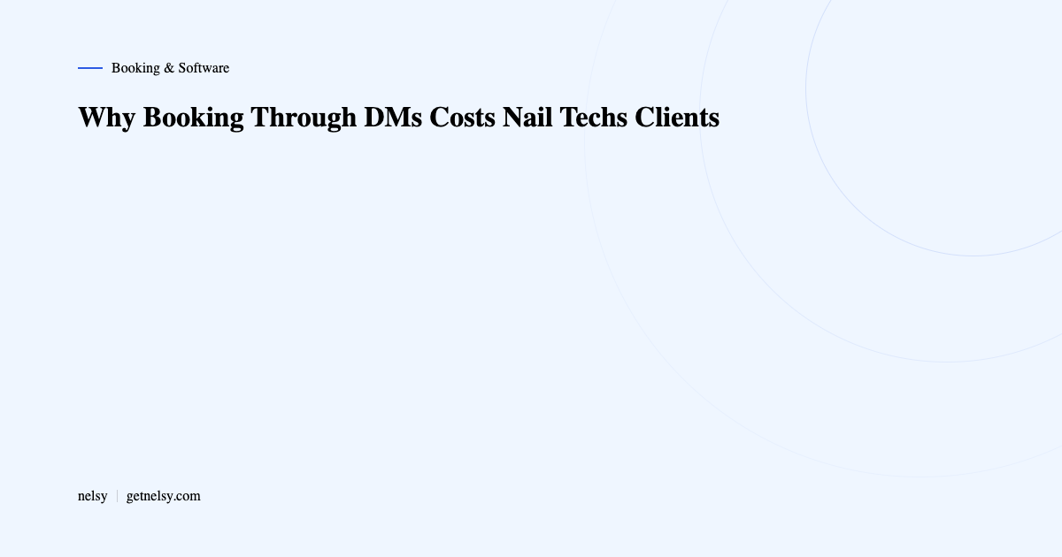 Why DM booking costs nail techs clients